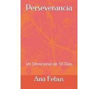 Perseverancia: Un Devocional de 30 Días