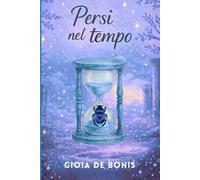 Persi nel tempo