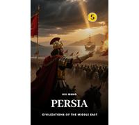 Persia: Civilizations of the Middle East: PART ONE