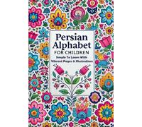 Persian Alphabet for Children: Simple to learn with vibrant pages and illustrations: 2