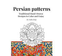 Persian Art Coloring Book: Detailed Hand-Drawn Art for Mindful Coloring