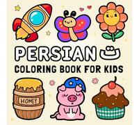 Persian Coloring Book for Kids: 100+ Persian Words | Bold and Easy Coloring with Animals, Fruits, Vegetables, and More
