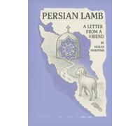 PERSIAN LAMB: A Letter From A Friend