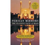 Persian Mirrors: The Elusive Face of Iran