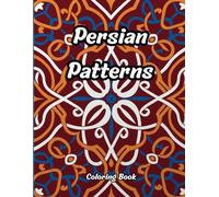 Persian Patterns Coloring Book: 50 Pages