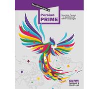 PERSIAN PRIME: C2 Level Textbook & Workbook: Educational series for teaching Persian to adult speakers of other languages with general purposes