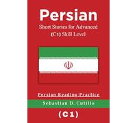 Persian Short Stories for Advanced (C1) Skill Level - Persian Reading Practice