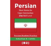 Persian Short Stories for Upper Intermediate (B2) Skill Level - Persian Reading Practice