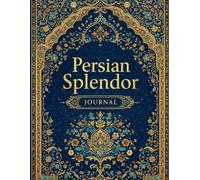 Persian Splendor Journal: Elegant 8.5x11 Lined Notebook with Date Header | 140 Pages | Floral Persian-Inspired Writing Journal for Women & Men