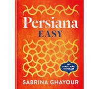 Sabrina Ghayour Persiana Easy (Copertina rigida) (PRESALE 14/08/2025)
