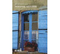 Persiane Azzurre. Il Rebus Delle Attese A Sansepolcro - Bertoldi Micaela - 2022