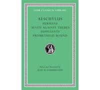 Persians: Seven Against Thebes, the Suppliants, Prometheus Bound (1)