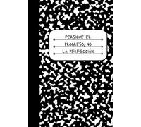Persigue el Progreso, No la Perfección: Cuaderno de Salud Mental para Reducir la Ansiedad y Organizar tu Mente