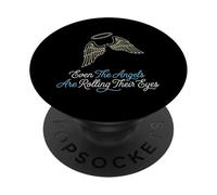 Persino gli angeli stanno alzando gli occhi al cielo PopSockets PopGrip Adesivo