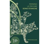 Libri Macaluso Bruna - Persino Le Pecore Sono Stanche