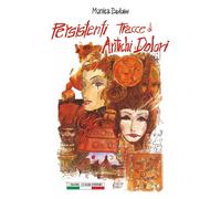 Persistenti tracce di antichi dolori - 2016 - I Buoni Cugini