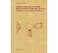 Persistenza delle forme nell’architettura della città. Congetture sull'anfiteatro di Palermo