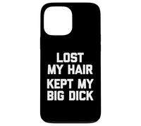 perso il mio capelli (kept il mio grosso cazzo) - divertente dicendo sarcastico calvo Custodia per iPhone 13 Pro Max