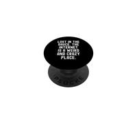 perso nella salsa Internet è un posto strano e pazzo PopSockets PopGrip Adesivo
