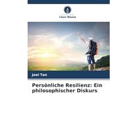 Persönliche Resilienz: Ein philosophischer Diskurs