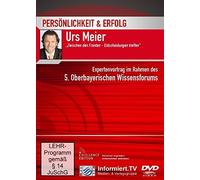 Persönlichkeit & Erfolg - Urs Meier: Zwischen den Fronten - Entscheidungen treffen