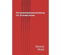 Persönlichkeitsentwicklung für Gründer:innen: warum dieses Buch dich stärken wird