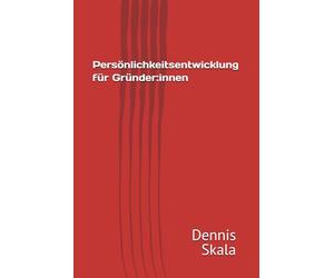Persönlichkeitsentwicklung für Gründer:innen: warum dieses Buch dich stärken wird