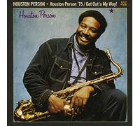 Person, Houston - Houston Person 75 / Get Out A My Way!