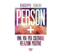 Person +. Una via per coltivare relazioni positive
