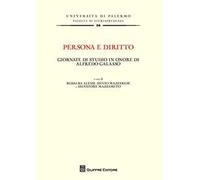Persona e diritto. Giornate di studio in onore di Alfredo Galasso