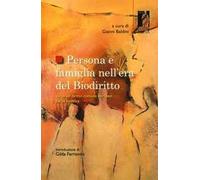 Persona e famiglia nell'era del biodiritto. Verso un diritto comune europeo per la bioetica