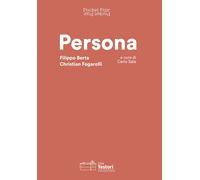 Persona. Filippo Berta e Christian Fogarolli. - [Casa Testori]