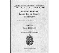 Persona humana imago Dei et Christi in historia. Atti del Congresso internazionale (Roma, 6-8 settembre 2000). Vol. 1: Sentieri. Studi 1999-2000.