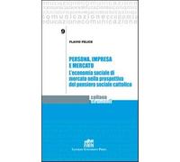 Persona, impresa e mercato. L'economia sociale di mercato nella prospettiv...