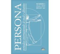 Persona - n. 1, anno 2024: Periodico internazionale di studi e dibattito