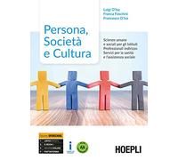Persona, società e cultura. Scienze umane e sociali. Ediz. Openschool. Per gli Ist. professionali indirizzo servizi sociali. Con ebook. Con espansione online