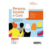 Persona, società e cura, secondo biennio: Vol. 1