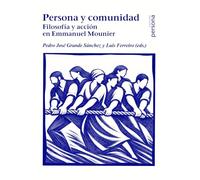 Persona y comunidad: Filosofía y acción en Emmanuel Mounier: 84