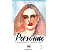 Personae - Figure femminili tra colori e poesia