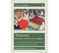 Personae. Microstorie medievali di vita religiosa - Brolis M. T. (cur.); C...