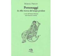 Personaggi da «Alla ricerca del tempo perduto». Testo francese a fronte