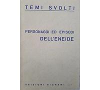 Personaggi ed episodi dell'Eneide. Temi svolti