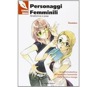 Libri Tecnica Manga: Personaggi Femminili. Anatomia E Pose. Corso Introduttivo A