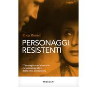 PERSONAGGI RESISTENTI - RIMINI THEA - TRECCANI