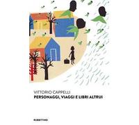 Personaggi, viaggi e libri altrui