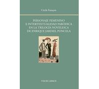 Personaje femenino e intertextualidad paródica en la trilogía novelesca de Enrique Jardiel Poncela: 185