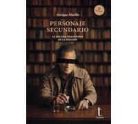 Personaje secundario: La oscura trastienda de la edición: 43