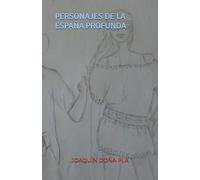PERSONAJES DE LA ESPAÑA PROFUNDA