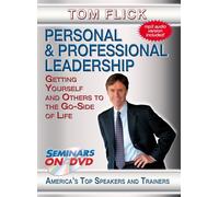 Personal and Professional Leadership - Getting Yourself and Others to the Go-Side of Life - Inspiring, Motivational Training Seminar on DVD Video featuring Tom Flick