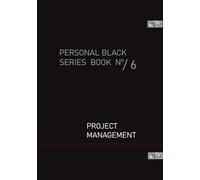 PERSONAL BLACK SERIES BOOK N° 6: Project Management